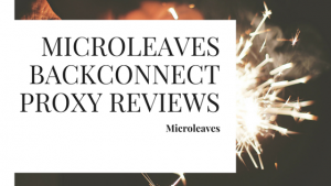 Microleaves Backconnect Proxy Reviews