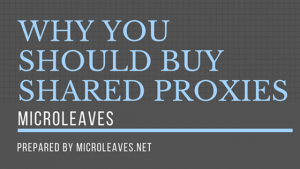 Why you should buy shared proxies