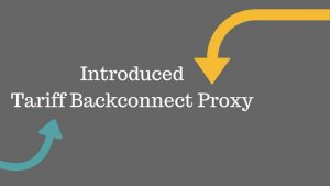 Introduced Tariff Backconnect Proxy