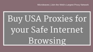 Buy USA proxies for your Safe Internet Browsing